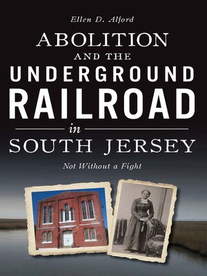 cover image of Abolition and the Underground Railroad in South Jersey